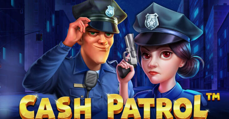 Fitur, Kelebihan dan Cara Bermain Game Slot Online Gacor Cash Patrol